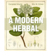 A Modern Herbal: The Complete Edition