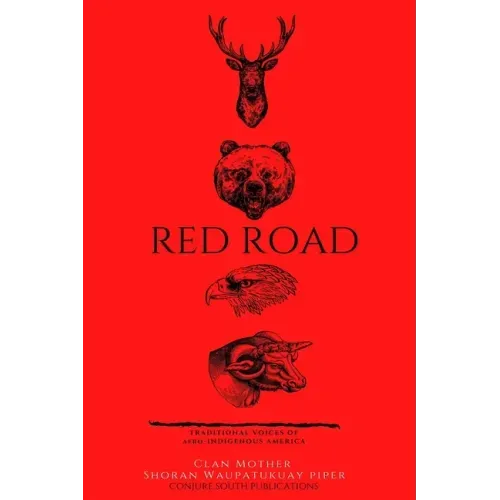 Red Road: Traditional Voice of Afro-Indigenous American