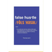 false hustle: Transforming Customer Experience from Illusion to Impact