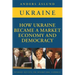How Ukraine Became a Market Economy and Democracy