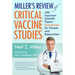 Miller's Review of Critical Vaccine Studies: 400 Important Scientific Papers Summarized for Parents and Researchers
