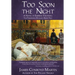 Too Soon the Night: A Novel of Empress Theodora