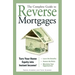 The Complete Guide to Reverse Mortgages: Turn Your Home Equity Into Instant Income!