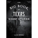 The Big Book of Texas Ghost Stories