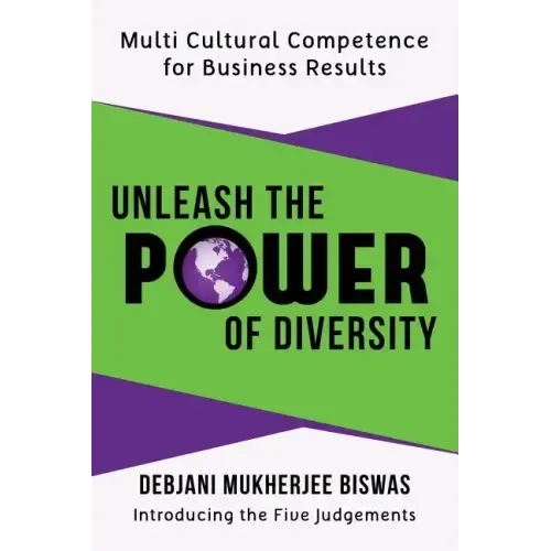 Unleash the Power of Diversity: Multi Cultural Competence for Business Results
