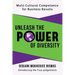 Unleash the Power of Diversity: Multi Cultural Competence for Business Results