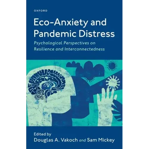 Eco-Anxiety and Pandemic Distress: Psychological Perspectives on Resilience and Interconnectedness