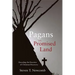Pagans in the Promised Land: Decoding the Doctrine of Christian Discovery