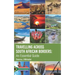 Travelling Across South African Borders: An Essential Guide