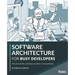 Software Architecture for Busy Developers: Talk and act like a software architect in one weekend