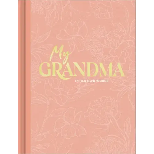My Grandma: An Interview Journal to Capture Reflections in Her Own Words