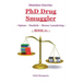 Damian Garcia: PhD Drug Smuggler Book 1 : Opium Hashish Money Laundering