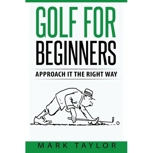 Golf For Beginners: Approach It The Right Way