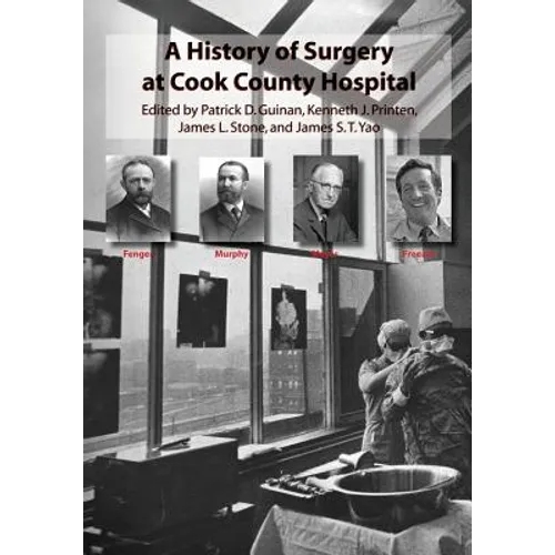 A History of Surgery at Cook County Hospital