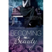 Becoming Beauty