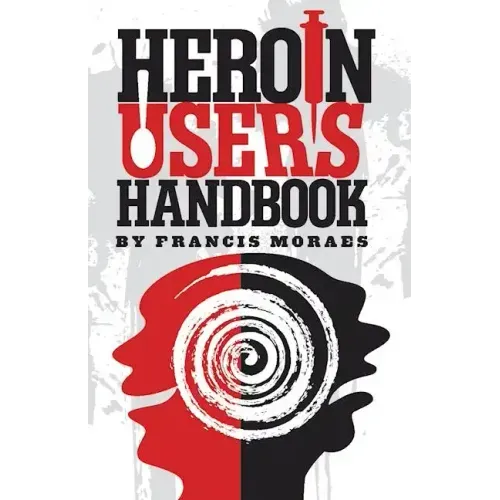 Heroin User's Handbook