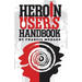 Heroin User's Handbook