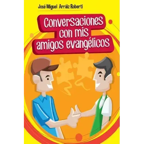 Conversaciones con mis amigos evangélicos
