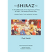 Shiraz: A Novel/Biography of the Life, Poetry and Times of Hafiz, the Immortal Persian Poet.