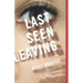 Last Seen Leaving