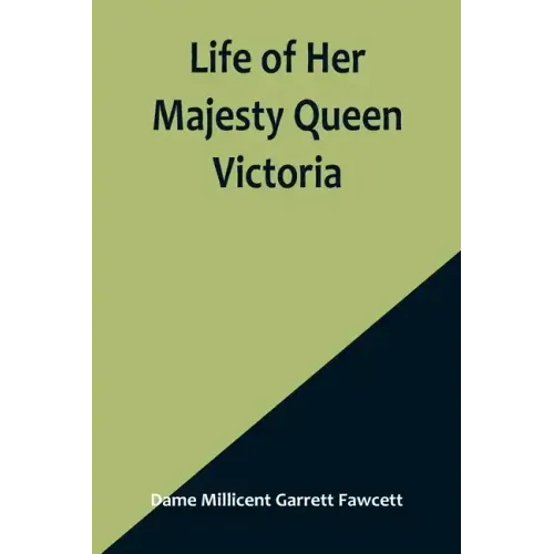 Life of Her Majesty Queen Victoria
