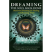 Dreaming the Soul Back Home: Shamanic Dreaming for Healing and Becoming Whole