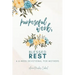 Purposeful Work, Blessed Rest