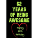 62 Years Of Being Awesome Happy 62th Birthday: 62 Years Old Gift for Boys & Girls