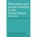 Education and Social Mobility in the Soviet Union 1921 1934