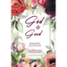 God is Good: Revised Second Edition
