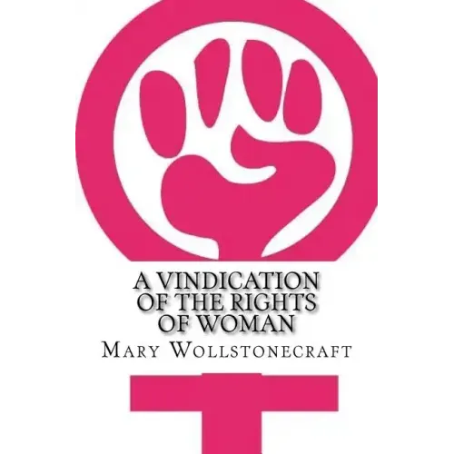 A Vindication of the Rights of Woman
