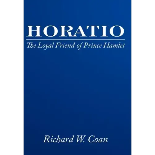 Horatio: The Loyal Friend of Prince Hamlet