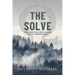 The Solve Ω: Finding Forrest Fenn's Fortune and Leaking the Lie that Endangered His Legacy