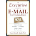 The Executive Guide to E-mail Correspondence: Including Dozens of Model Letters for Every Situation
