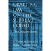 Crafting Law on the Supreme Court: The Collegial Game