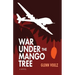 War Under the Mango Tree