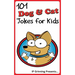 101 Dog and Cat Jokes for Kids: Joke Books for Kids