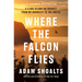 Where the Falcon Flies: A 3,400 Kilometre Odyssey from My Doorstep to the Arctic