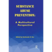 Substance Abuse Prevention: A Multicultural Perspective