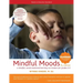 Mindful Moods, 2nd Edition: A Mindful, Social Emotional Learning Curriculum for Grades 3-5