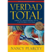Verdad Total: Libera El Cristianismo de Su Cautiverio Cultural