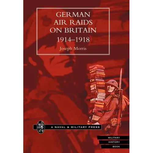 German Air Raids on Great Britain 1914-1918