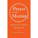 Prayer in the Morning: A Book for Day's Beginning