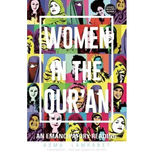 Women in the Qur'an: An Emancipatory Reading