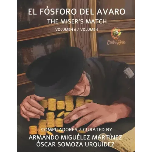 El Fósforo del Avaro: The Miser's Match