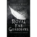 Royal Fae Guardians: The Complete Series