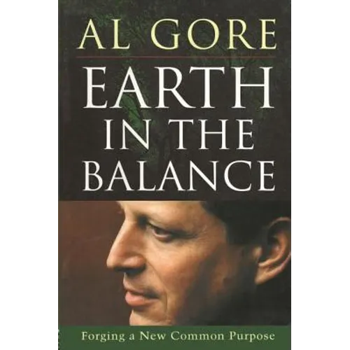 Earth in the Balance: Forging a New Common Purpose