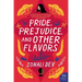 Pride, Prejudice, and Other Flavors