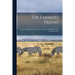 The Farmer's Friend [microform]: Containing Rarey's Horse Secret, With Other Valuable Receipts and Information