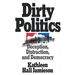 Dirty Politics: Deception, Distraction, and Democracy
